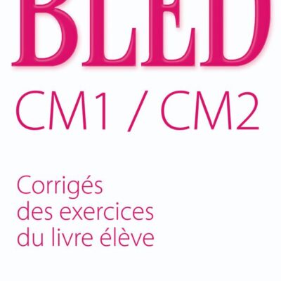 Bled CM1/CM2 – Livre de l’élève – Ed.2008