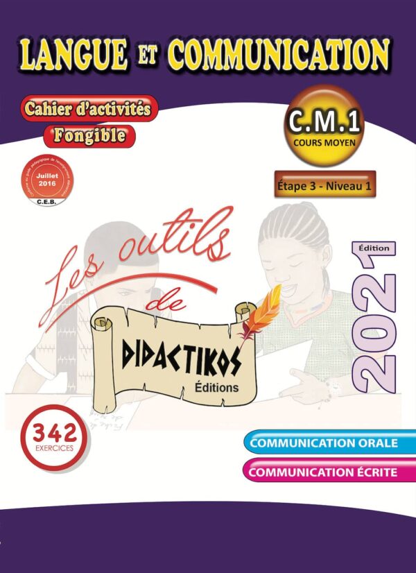 DIDACTIKOS - LANGUE ET COMMUNICATION CM1 ETAPE 3 NIVEAU 1 CAHIER D'ACTIVITE ED.2021